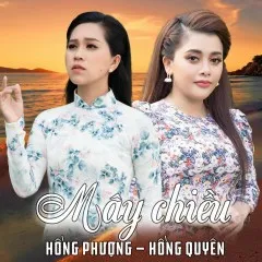 Lời bài hát Mây Chiều – Hồng Phượng, Hồng Quyên