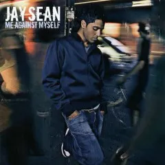 Lời bài hát Me Against Myself – Jay Sean