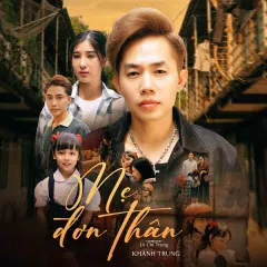 Lời bài hát Mẹ Đơn Thân – Khánh Trung