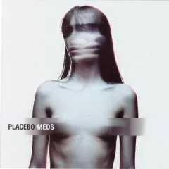 Lời bài hát Meds (Single Mix) – Placebo