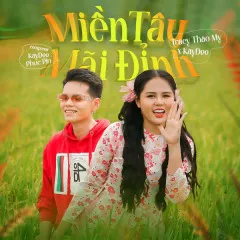 Lời bài hát Miền Tây Mãi Đỉnh – Tracy Thảo My, KayDee