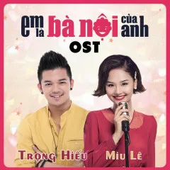 Lời bài hát Mình Yêu Từ Bao Giờ (Em Là Bà Nội Của Anh OST) – Miu Lê