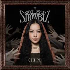 Lời bài hát Miss Showbiz – Chi Pu