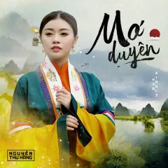 Lời bài hát Mơ Duyên – Nguyễn Thu Hằng