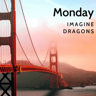 Lời bài hát Monday - Imagine Dragons | Monday Lyrics