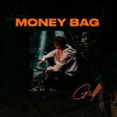 Lời bài hát Money Bag – Gill