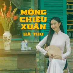 Lời bài hát Mộng Chiều Xuân – Hà Thu