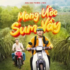 Lời bài hát Mong Ước Sum Vầy – COCC, N1X