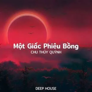 Lời bài hát Một giấc phiêu bồng - Chu Thúy Quỳnh | Một giấc phiêu bồng Lyrics