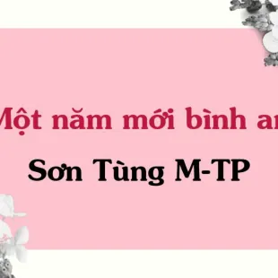 Lời bài hát Một năm mới bình an - Sơn Tùng M-TP | Một năm mới bình an Lyrics