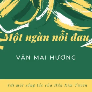 Lời bài hát Một ngàn nỗi đau - Văn Mai Hương, Hứa Kim Tuyền | Một ngàn nỗi đau Lyrics