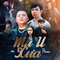 Lời bài hát Mù U Xưa – TVk, Kaisoul