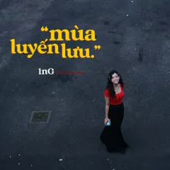 Lời bài hát mùa luyến lưu (Prod KayTee) – 1nG