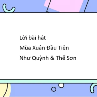 Lời bài hát Mùa Xuân Đầu Tiên - Như Quỳnh & Thế Sơn | Mùa Xuân Đầu Tiên Lyrics