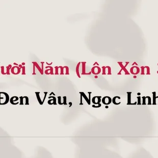 Lời bài hát Mười Năm (Lộn Xộn 3) - Đen Vâu, Ngọc Linh | Mười Năm (Lộn Xộn 3) Lyrics