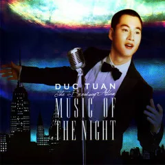 Lời bài hát Music Of The Night – Đức Tuấn