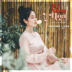 Lời bài hát Mỹ Nhân Hoa – Trương Lynh