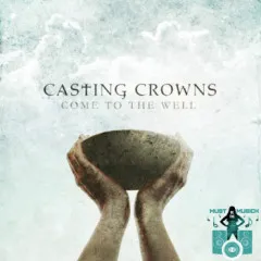 Lời bài hát My Own Worst Enemy – Casting Crowns