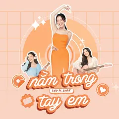 Lời bài hát Nằm Trong Tay Em – LyLy