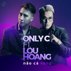 Lời bài hát Não Cá Vàng (Beat) – OnlyC, Lou Hoàng