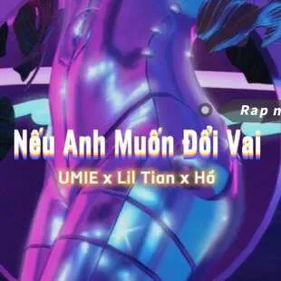 Lời bài hát Nếu anh muốn đổi vai - UMIE x SimonC x Hổ | Nếu anh muốn đổi vai Lyrics