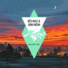 Lời bài hát Nếu Như Là Định Mệnh (Masew Mix) – Hoài Lâm, Binz, Masew