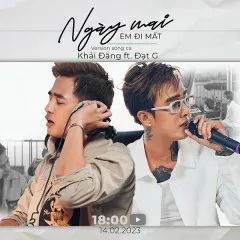 Lời bài hát Ngày Mai Em Đi Mất (Duet Version) – Khải Đăng, Đạt G