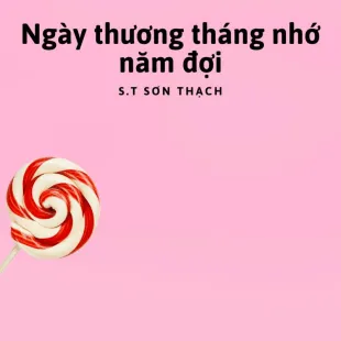 Lời bài hát Ngày thương tháng nhớ năm đợi - S.T Sơn Thạch | Ngày thương tháng nhớ năm đợi Lyrics