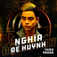 Lời bài hát Nghĩa Đệ Huynh – Thiên Phong