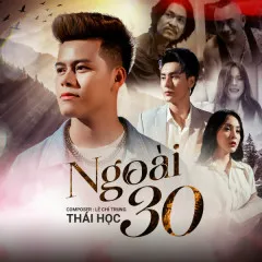 Lời bài hát Ngoài 30 (Lofi Version) – Thái Học, quandao