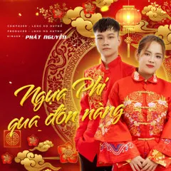 Lời bài hát Ngựa Phi Qua Đón Nàng – Phát Nguyễn, 93NEW-G