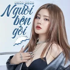 Lời bài hát Người Bên Gối Và Người Trong Tim – Ngân Ngân