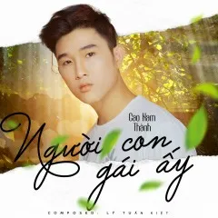 Lời bài hát Người Con Gái Ấy – Cao Nam Thành