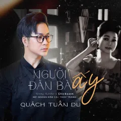 Lời bài hát Người Đàn Bà Ấy – Quách Tuấn Du