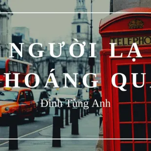 Lời bài hát Người lạ thoáng qua - Đinh Tùng Huy | Người lạ thoáng qua Lyrics