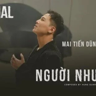 Lời bài hát Người như anh - Mai Tiến Dũng | Người như anh Lyrics