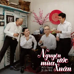 Lời bài hát Nguyện Ước Mùa Xuân (Acapella Version) – MTV, Lân Nhã