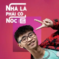 Lời bài hát Nhà Là Phải Có Nóc – Linh Thộn