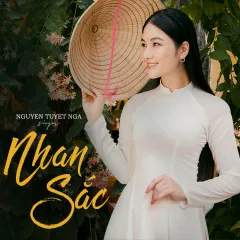 Lời bài hát Nhan Sắc – Tuyết Nga