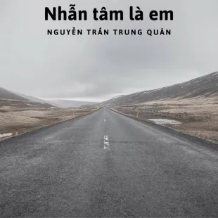 Lời bài hát Nhẫn tâm là em - Nguyễn Trần Trung Quân | Nhẫn tâm là em Lyrics