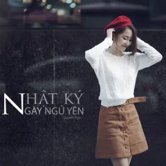 Lời bài hát Nhật Ký Ngày Ngủ Yên – Quỳnh Nga