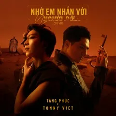 Lời bài hát Nhờ Em Nhắn Với Người Đó (Lofi) – Tăng Phúc, Tonny Việt