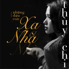 Lời bài hát Những Đứa Con Xa Nhà (Beat) – Thùy Chi