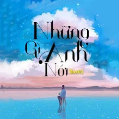 Lời bài hát Những Gì Anh Nói (Beat) – Bozitt