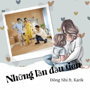 Lời bài hát Những lần đầu tiên - Đông Nhi ft. Karik | Những lần đầu tiên Lyrics