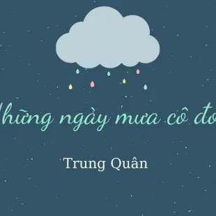 Lời bài hát Những ngày mưa cô đơn - Trung Quân | Những ngày mưa cô đơn Lyrics