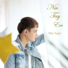 Lời bài hát Níu Tay Em (Beat) – Sơn Ngọc