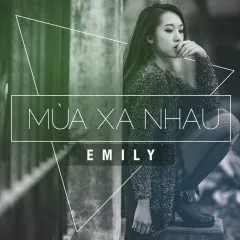 Lời bài hát Nơi Cuối Cùng – Emily, LK