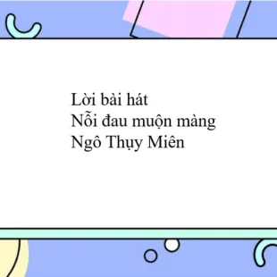 Lời bài hát Nỗi đau muộn màng - Ngô Thụy Miên | Nỗi đau muộn màng Lyrics