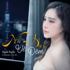 Lời bài hát Nỗi Đau Về Đêm – Ngân Ngân, Anh Thi